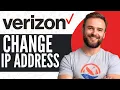 How To Change Verizon IP Address - Full Guide 2025