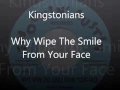 Kingstonians - Why Wipe The Smile From Your Face