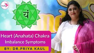 Heart (Anahata) Chakra Imbalance Symptoms | Dr Priya Kaul