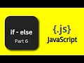 JavaScript in Hindi Deciphering if-else Statements in Tutorial Part 6