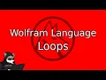 wolfram language tutorial - loops