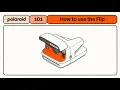Polaroid 101 How to use the Flip