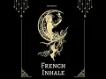 French Inhale