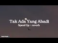 Download Lagu Tak ada yang abadi - Safira Record Official ( Speed Up - reverb ) ( lirik ) Tiktok Viral 