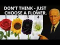 Lagu Choose a Flower Without Thinking — What It Reveals Inside You  carl Jung