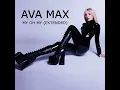 Ava Max MY OH MY (EXTENDED)