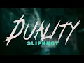 Download Lagu Slipknot - Duality | Lyrics