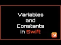 Variables and Constants - Swift Programming Tutorial