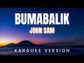 Download Lagu Bumabalik by John Sam | KARAOKE Version