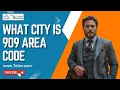 What City is 909 Area Code Teloz