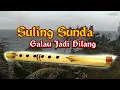 Download Lagu KECAPI SULING SUNDA DALAM PANORAMA ALAM MENAKJUBKAN - (STORY WA)
