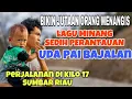 Download Lagu BIKIN NANGIS❗️LAGU MINANG SEDIH PERANTAUAN UDA PAI BAJALAN - PERJALANAN DI KILO 17 SUMBAR RIAU