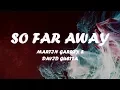 Download Lagu Martin Garrix \u0026 David Guetta - So Far Away (Instrumental) [LYRICS]