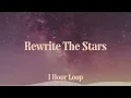 [1시간 / 반복재생] Zac Efron, Zendaya - Rewrite The Stars