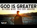 Download Lagu God Is GREATER, Beyond What You Can Imagine | Christian Motivation