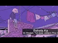 Bahala Ka - Mc Einstein, Yuri Dope, Jekkpot, Flow G (slowed + reverb)