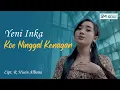 Lagu Yeni Inka - Koe Ninggal Kenangan (Official Music Video)
