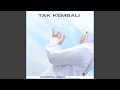 Download Lagu Tak Kembali