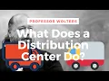 What Do Distribution Centers Do Explained