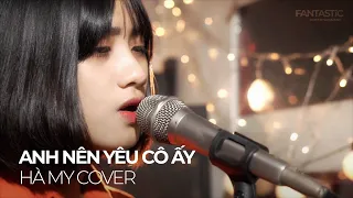 Download Anh Nên Yêu Cô Ấy - Nly | Hà My Cover MP3