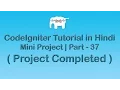 CodeIgniter Project Tutorial in Project Completed