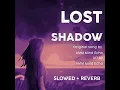 AMM Mind Echo - Lost Shadow (Slowed + Reverb)