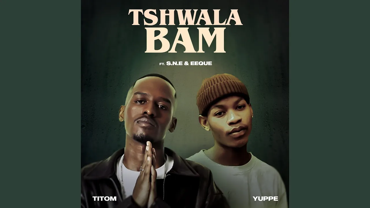 Tshwala Bam (feat. S.N.E, EeQue) (Radio Edit) Tshwala Bam (feat. S.N.E, EeQue) (Radio Edit)