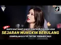 Download Lagu DJ FYP TIKTOK ‼️ SEJARAH MUNGKIN BERULANG ‼️ CINTA HILANG V2 ‼️ DJ NA OFFICIAL