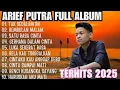 Lagu ARIEF PUTRA FULL ALBUM TERBARU 2024 - REMBULAN MALAM TAK SEDALAM INI - TERPOPULER TANPA IKLAN.