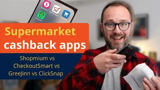 Shopmium vs CheckoutSmart vs GreenJinn vs ClickSnap Are supermarket cashback apps worth it