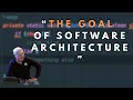 What is the goal of software architecture - Robert C Martin Uncle Bob