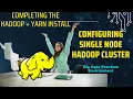 How To Install Hadoop and Yarn from the Installers Validate using Your own Big Data Cluster