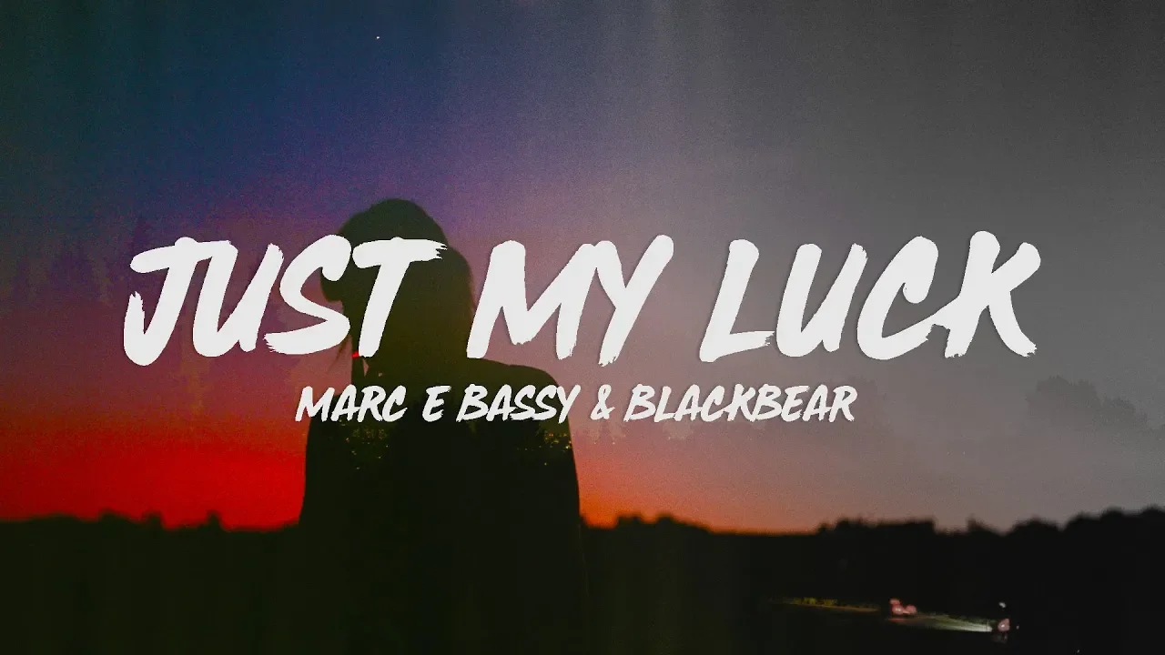Marc E. Bassy - Just My Luck (Lyrics) ft. Blackbear Marc E. Bassy - Just My Luck (Lyrics) ft. Blackbear