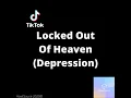 Locked Out Of Heaven (TikTok Depression) RMX