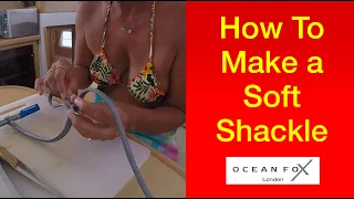 How To Tie a Soft Shackle. STEP by STEP on  HOW TO DO. Sailing Ocean Fox