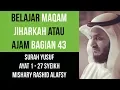 Download Lagu Maqam Jiharkah / Ajam 43 - Surah Yusuf (1 - 27) Syeikh Mishary Rashid Alafsy