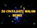 Download Lagu DJ CINTA SATU MALAM REMIX ( FUNKOT )