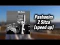 Pashanim - 2 Sitza (speed up)