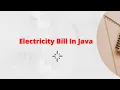 Electricity Bill in java Hands-on