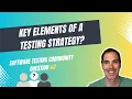 Key Elements of a Testing Strategy - Software Testing Community Question No 3