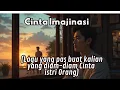 Download Lagu Cinta Imajinasi - Lagu yang Pas Buat Cowok yang Suka Istri Orang