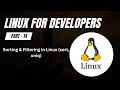 Sorting Filtering in Linux sort uniq Linux for Developers Part 14