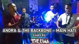 Main Hati - Andra And The Backbone ( Live Cover By The Lima )