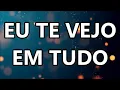 Download Lagu Eu Te Vejo Em Tudo - Casa Worship (Letra)