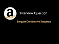 Longest Consecutive Sequence Amazon Interview Question Array Hashing LeetCode 128 C