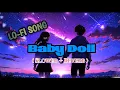 Download Lagu Baby Dol Lofi Song 2025 || Kundan Kumar || New Purulia Song 2025 ( Slowed Reverb )