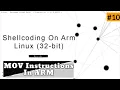 Shellcoding On ARM 32-bit LINUX 10 MOV Instructions in ARM ASSEMBLY