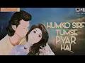 Nightcore- Humko Sirf Tumse Pyaar | Barsaat | Bobby Deol | Alka Yagnik | Kumar Sanu | Nadeem Shravan