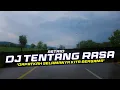 Download Lagu DJ Tentang Rasa - Astrid Remix Galau Slow Bass