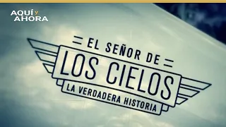 The Lord of the Skies The True Story An Aqui y Ahora and Documentales Univision Special